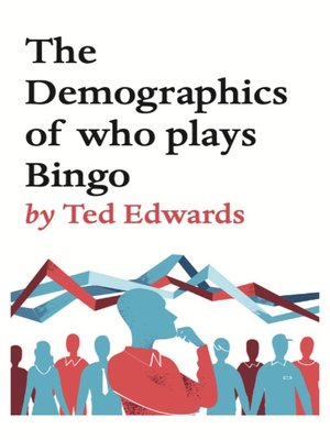 cover image of The Demographics of who plays Bingo